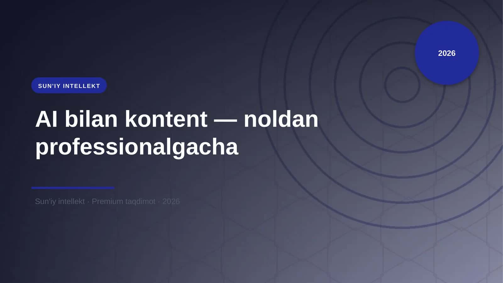AI bilan kontent — noldan professionalgacha