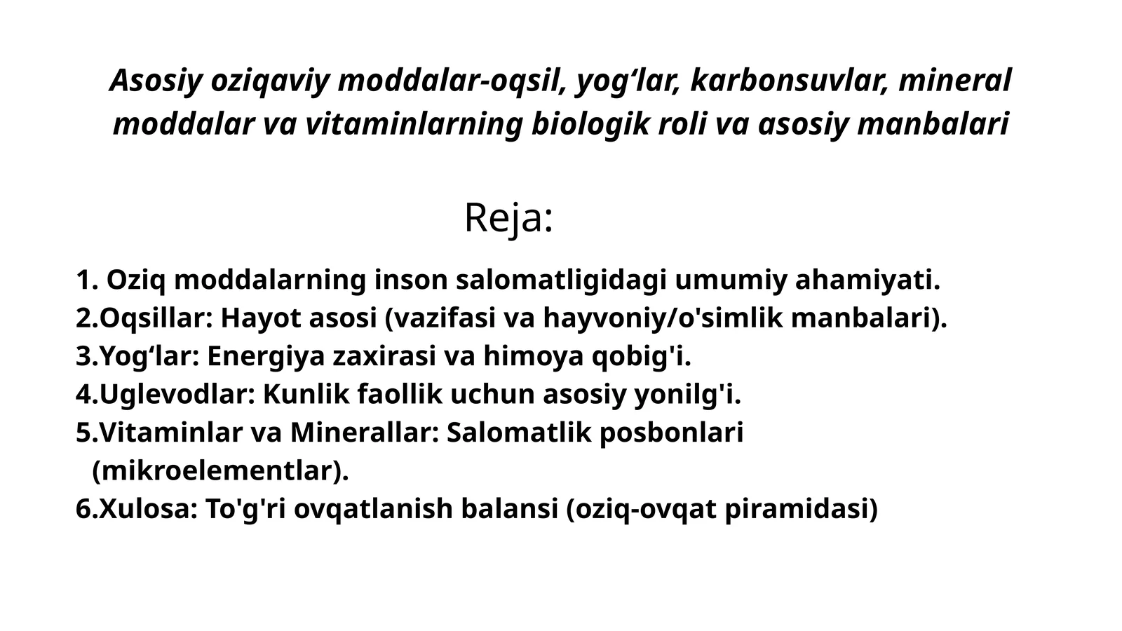 Asosiy oziqaviy moddalar oqsil, yogʻlar va uglevodlar