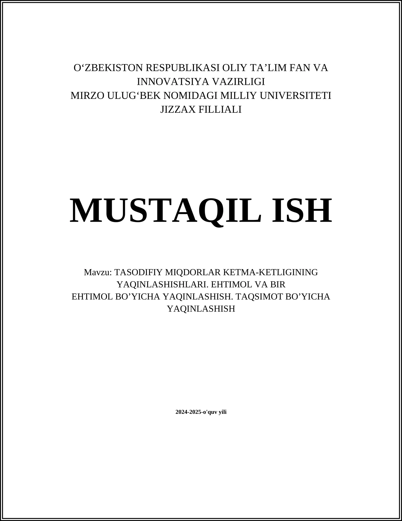 TASODIFIY MIQDORLAR KETMA-KETLIGINING YAQINLASHISHLARI. EHTIMOL VA BIR EHTIMOL BO’YICHA YAQINLASHISH. TAQSIMOT BO’YICHA YAQINLASHISH