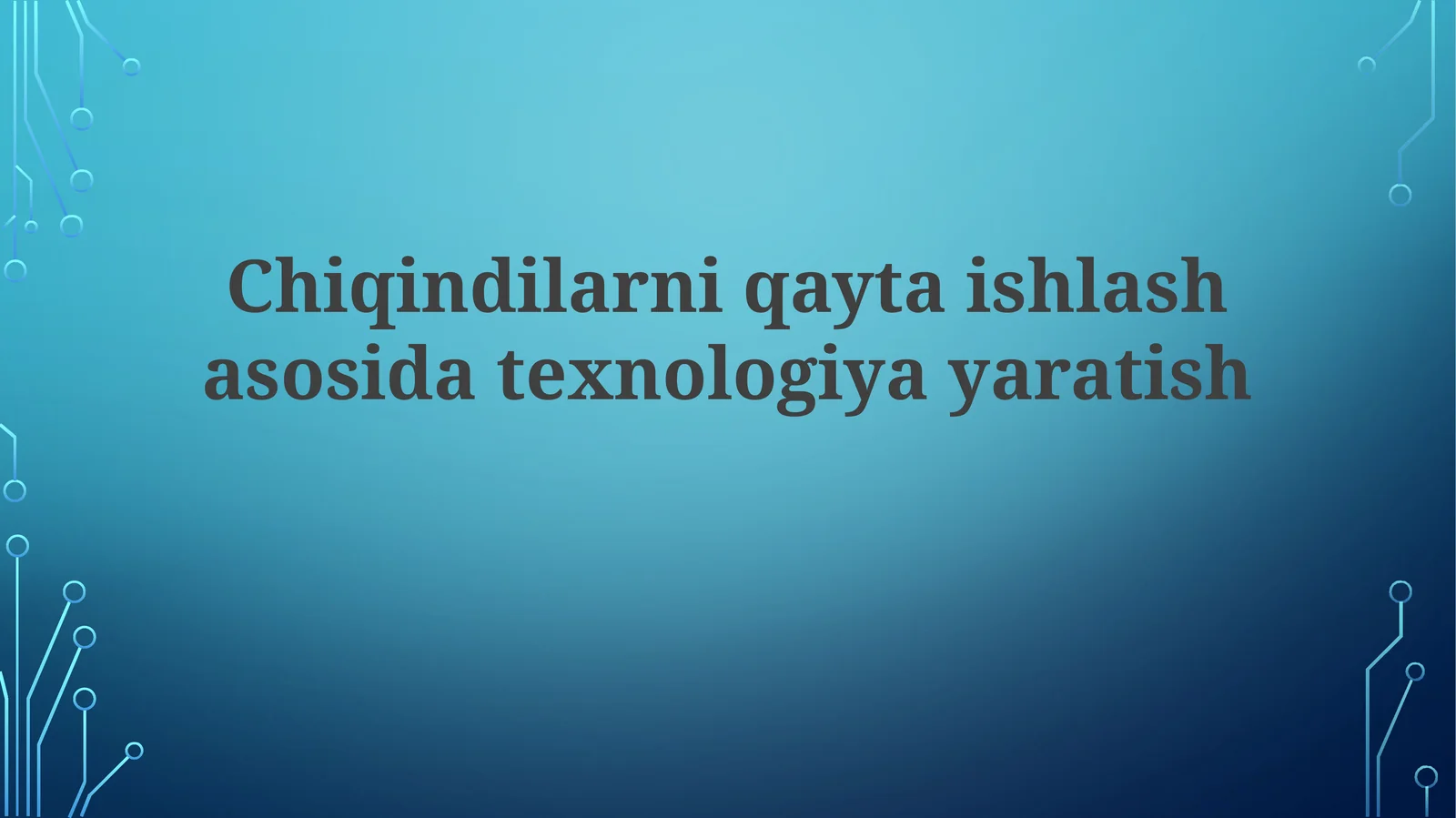 Chiqindilarni qayta ishlash asosida texnologiya yaratish