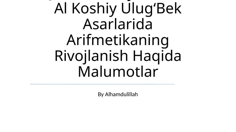 Al-Xorazmiy va uning arifmetikaga qo'shgan hissalari