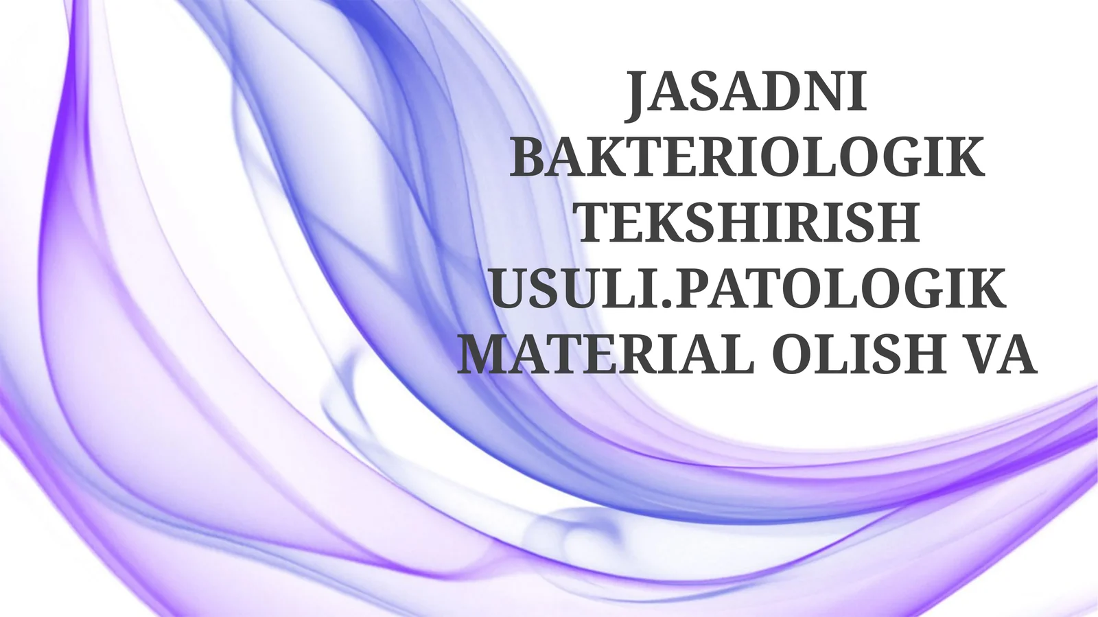 Kadavrlardan bakteriologik tekshirish usuli: umumiy qoidalar