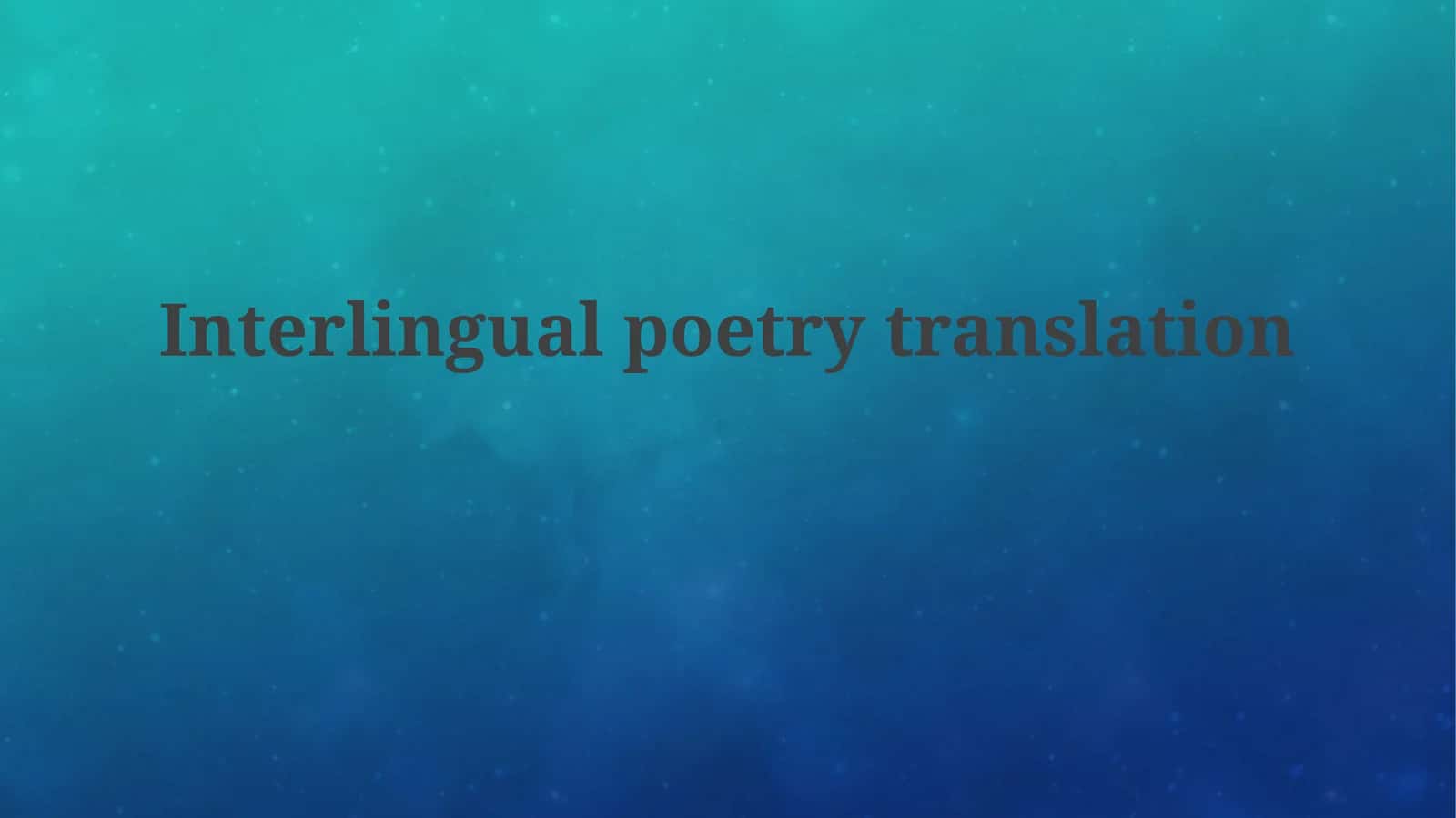 Interlingualpoetrytranslation