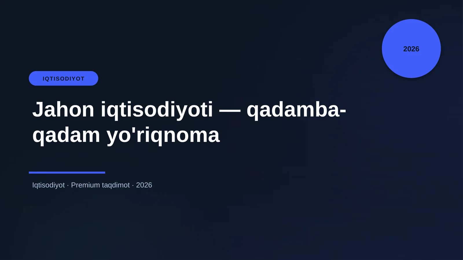 Jahon iqtisodiyoti — qadamba-qadam yo'riqnoma