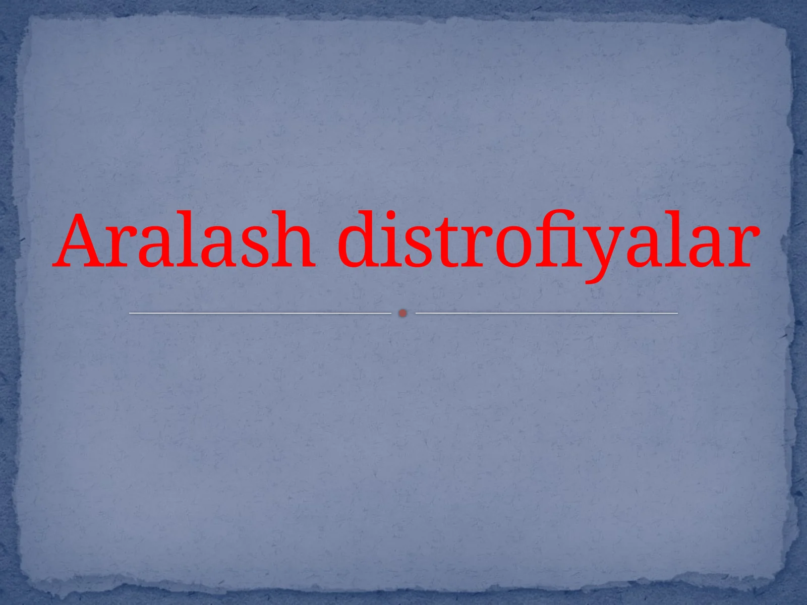 Aralash distrofiyalar