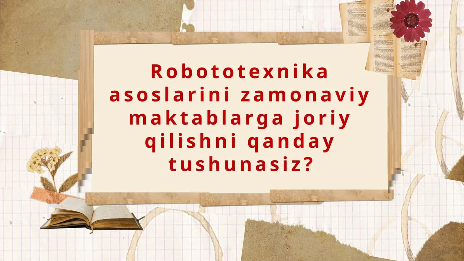 Robototexnika: Maktablarda Muhim Asos