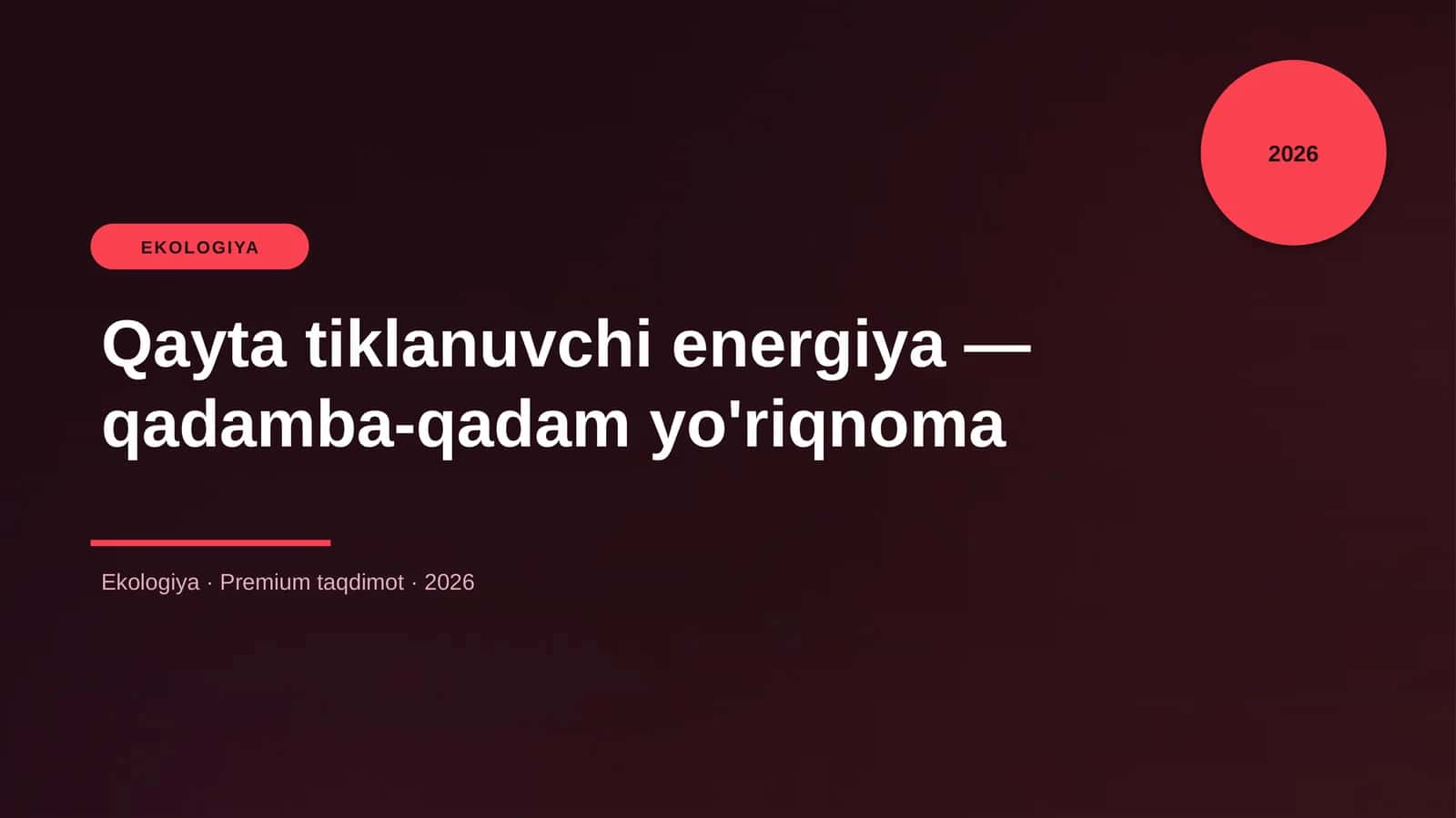 Qayta tiklanuvchi energiya — qadamba-qadam yo'riqnom