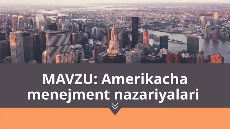 Amerikacha menejment nazariyalari