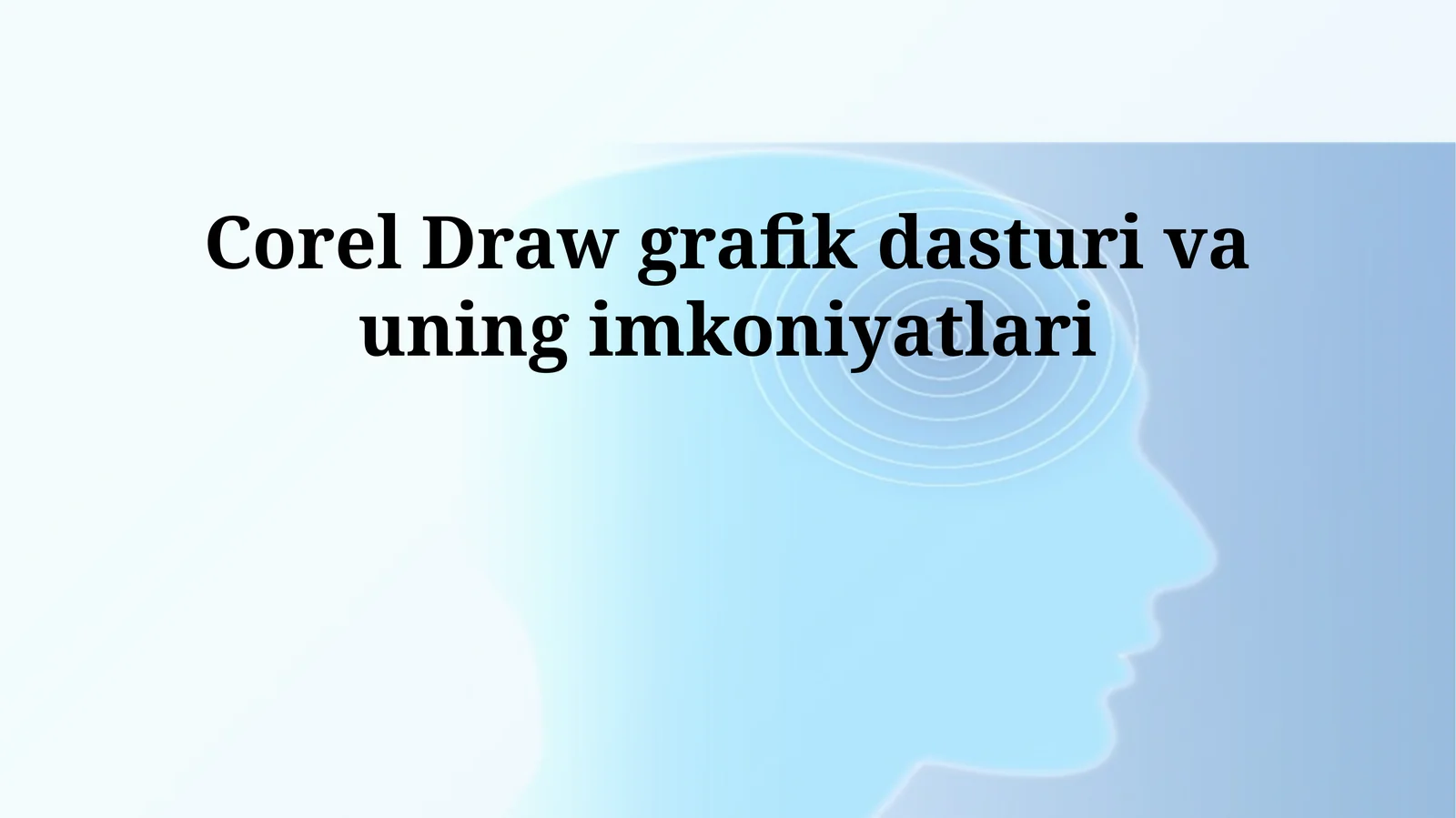 Corel Draw grafik dasturi va uning imkoniyatlari