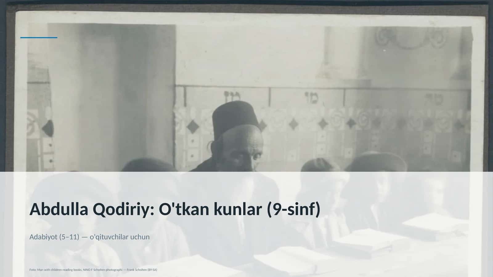 Abdulla Qodiriy: O'tkan kunlar (9-sinf)