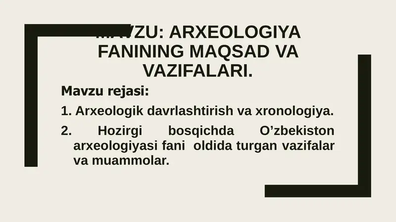 Arxeologiya faniNIng maqsad va vazifalari