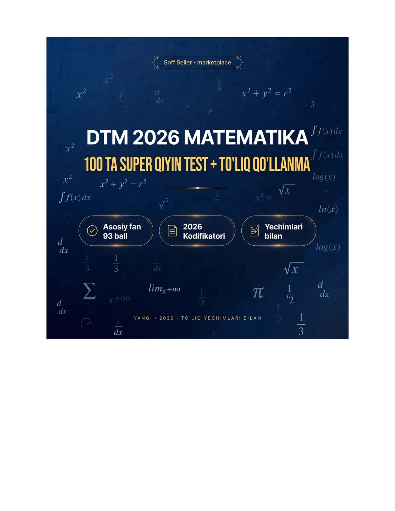 DTM 2026 MATEMATIKA - TO'LIQ QO'LLANMA + 100 TA TEST (Majburiy + Asosiy)