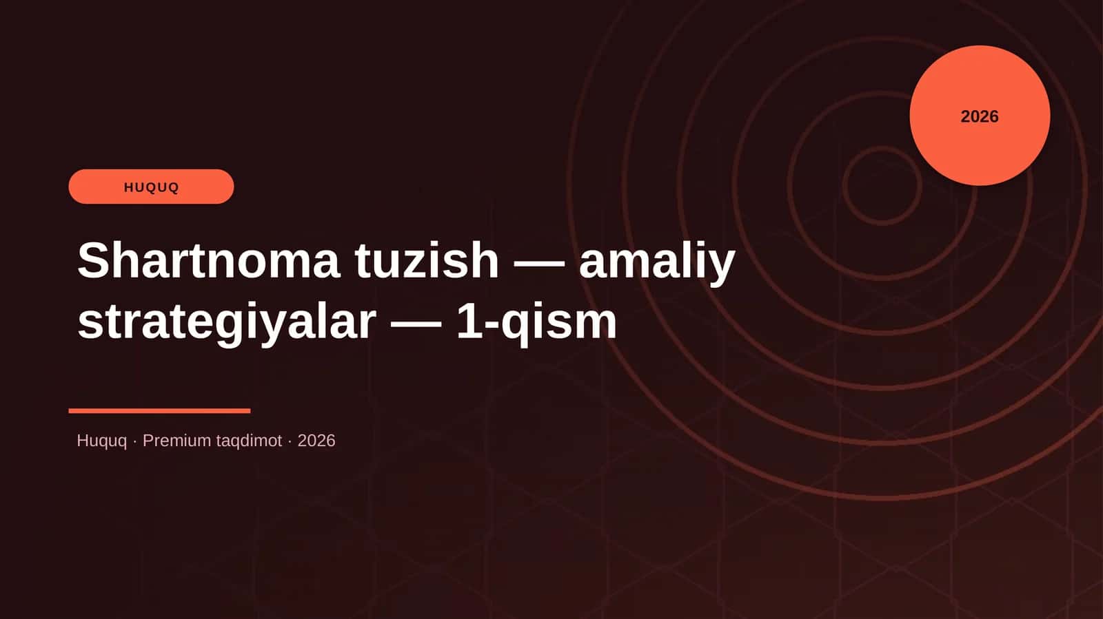 Shartnoma tuzish — amaliy strategiyalar — 1-qism