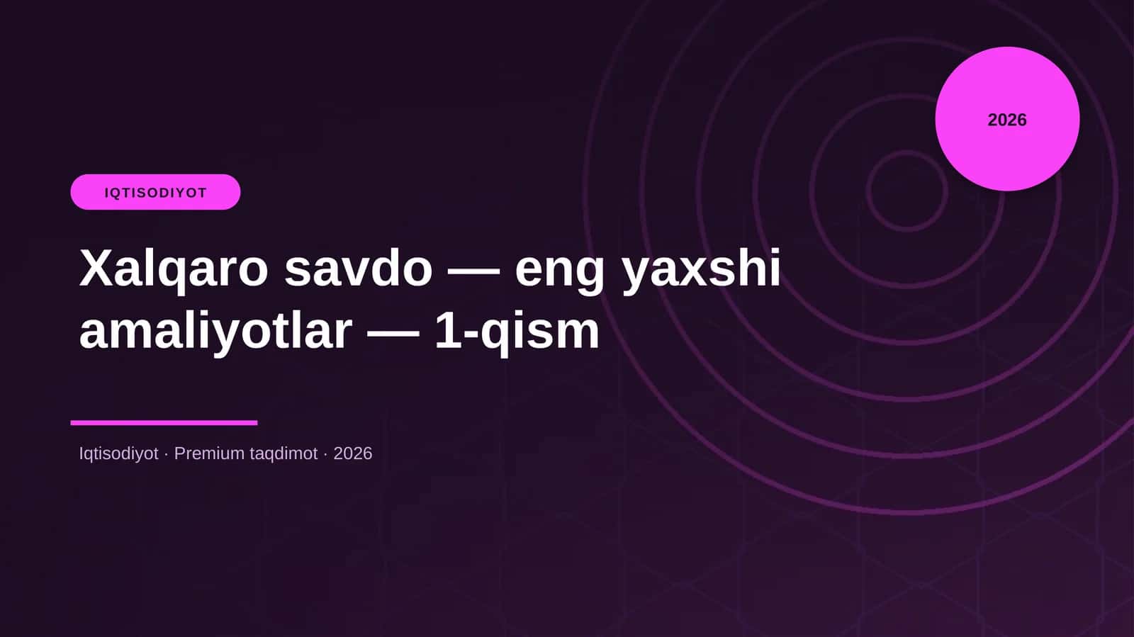 Xalqaro savdo — eng yaxshi amaliyotlar — 1-qism