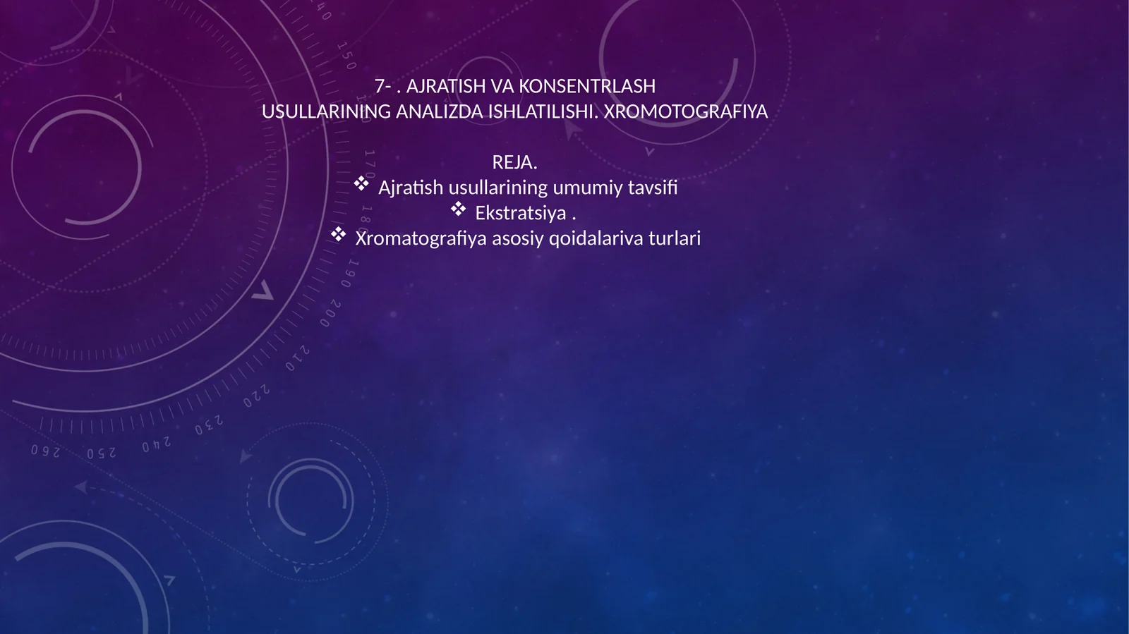 AJRATISH VA KONSENTRLASH USULLARINING ANALIZDA ISHLATILISHI. XROMOTOGRAFIYA REJA