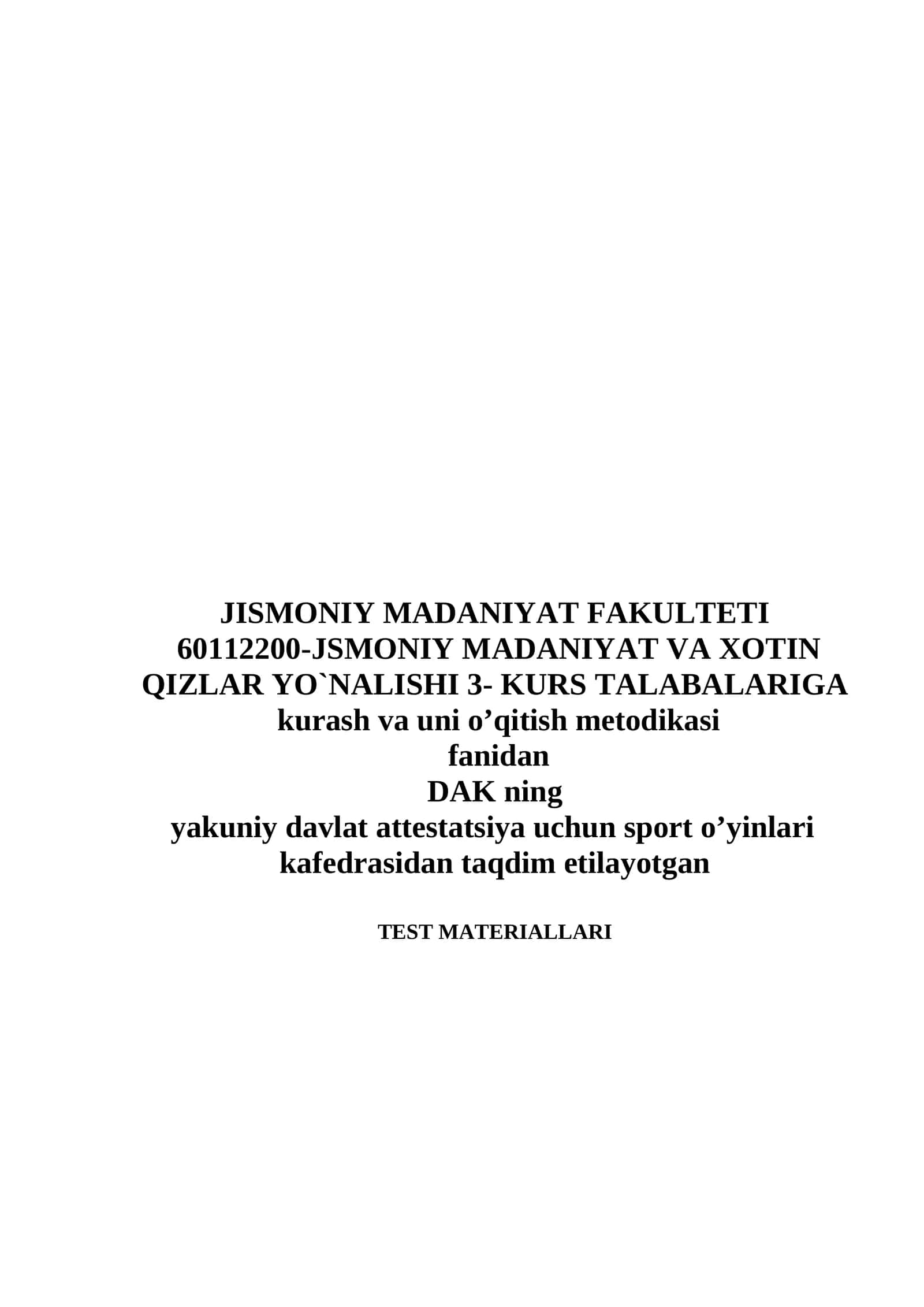 JISMONIY MADANIYAT VA XOTIN QIZLAR YO`NALISHI 3- KURS TALABALARIGA Kurash va uni o’qitish metodikasi