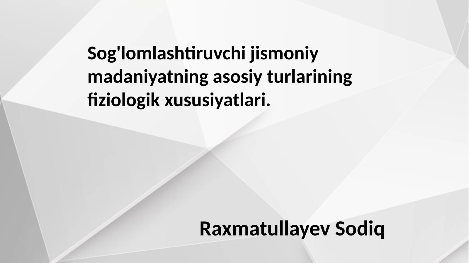 Sog‘lomlashtiruvchi jismoniy madaniyatning asosiy turlarining fiziologik xususiyatlari