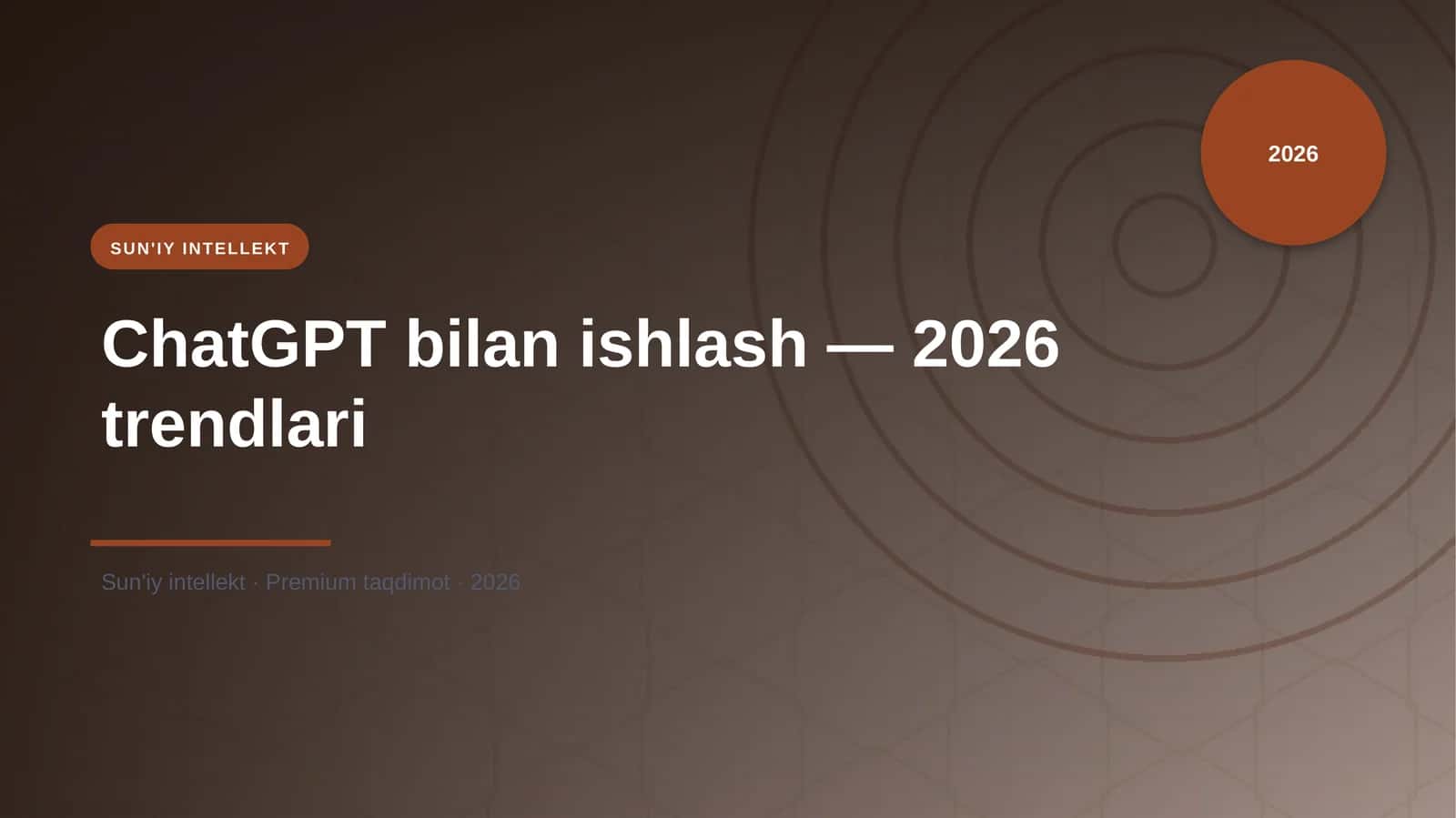 ChatGPT bilan ishlash — 2026 trendlari