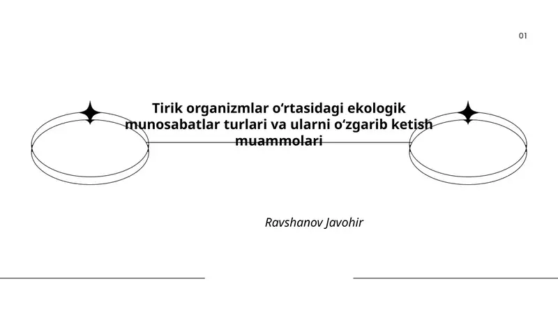 Tirik organizmlar o‘rtasidagi ekologik munosabatlar turlari va ularni o‘zgarib ketish muammolari