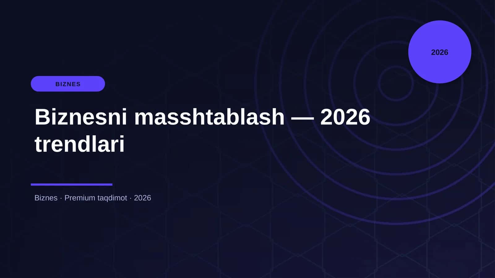 Biznesni masshtablash — 2026 trendlari