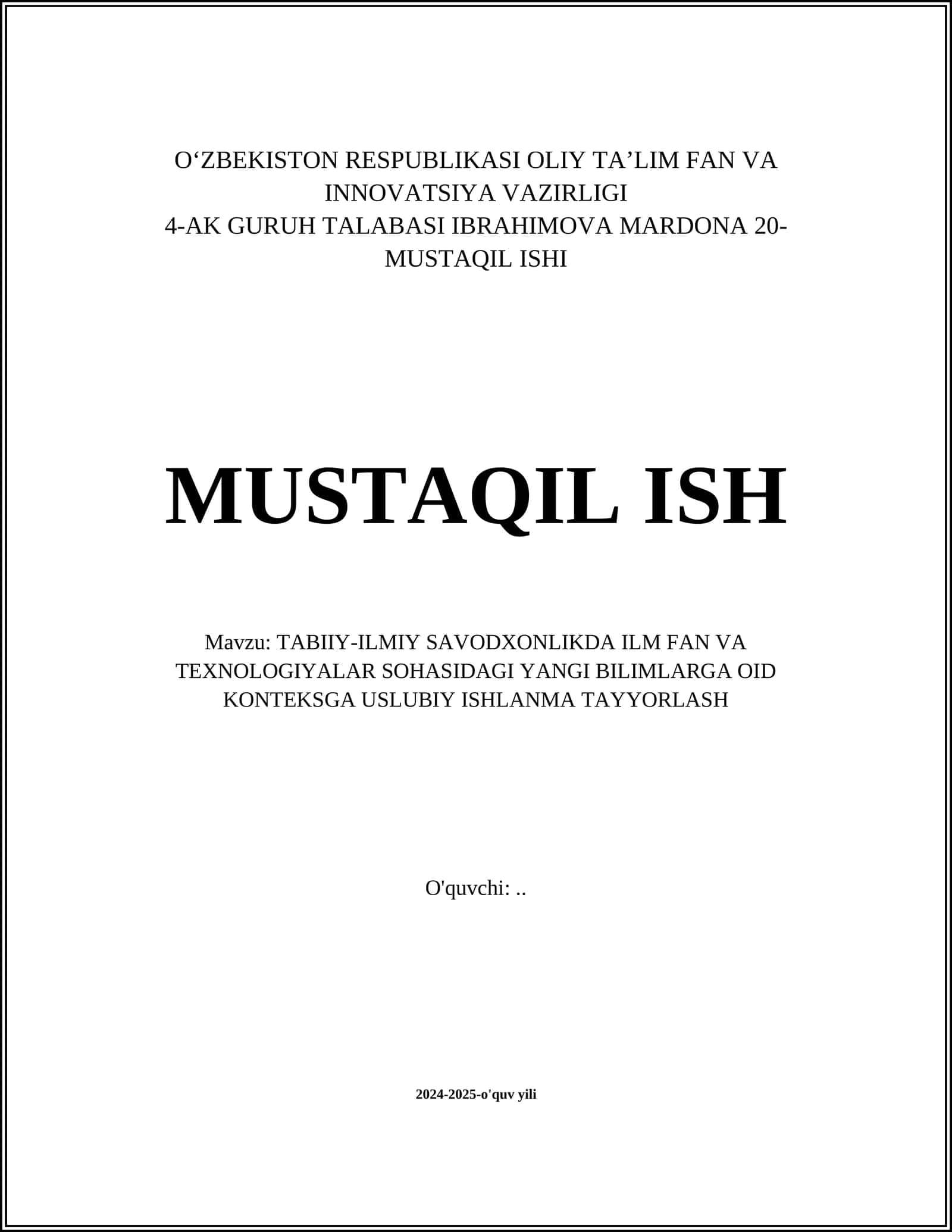 TABIIY-ILMIY SAVODXONLIKDA ILM FAN VA TEXNOLOGIYALAR SOHASIDAGI YANGI BILIMLARGA OID KONTEKSGA USLUBIY ISHLANMA TAYYORLASH