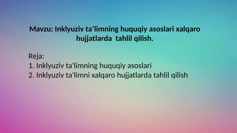 Inklyuziv ta’limning huquqiy asoslari xalqaro hujjatlarda  tahlil qilish