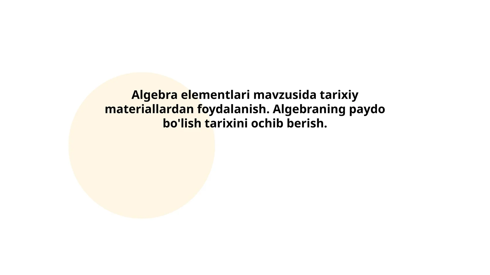 Algebra elementlari mavzusida tarixiy materiallardan foydalanish