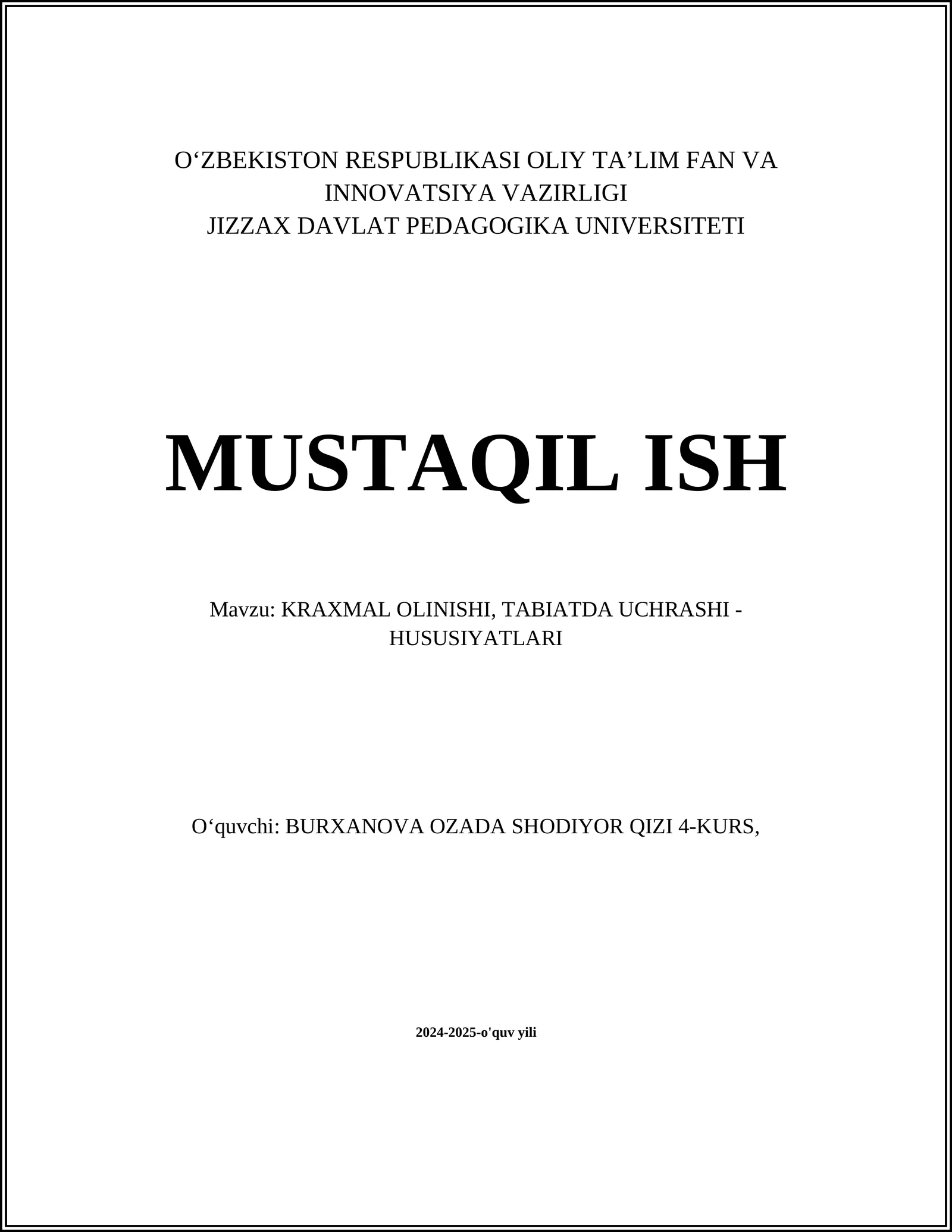 KRAXMAL OLINISHI, TABIATDA UCHRASHI - HUSUSIYATLARI