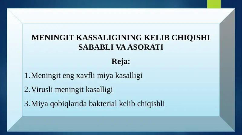 MENINGIT KASSALIGINING KELIB CHIQISHI SABABLI VA ASORATI