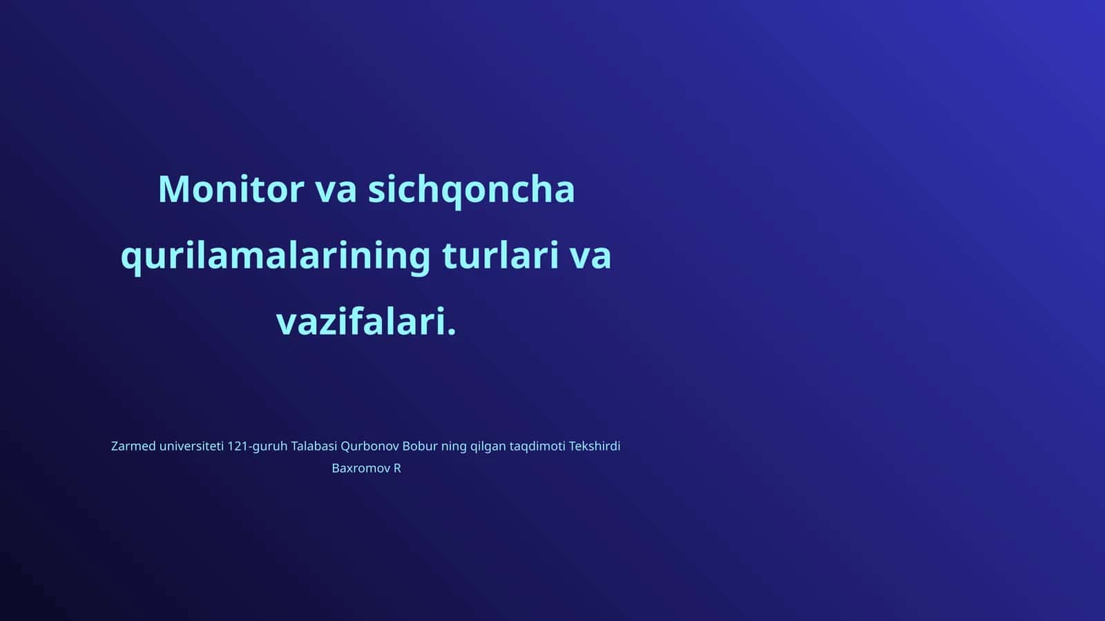 Monitor va sichqoncha qurilamalarining turlari va vazifalari