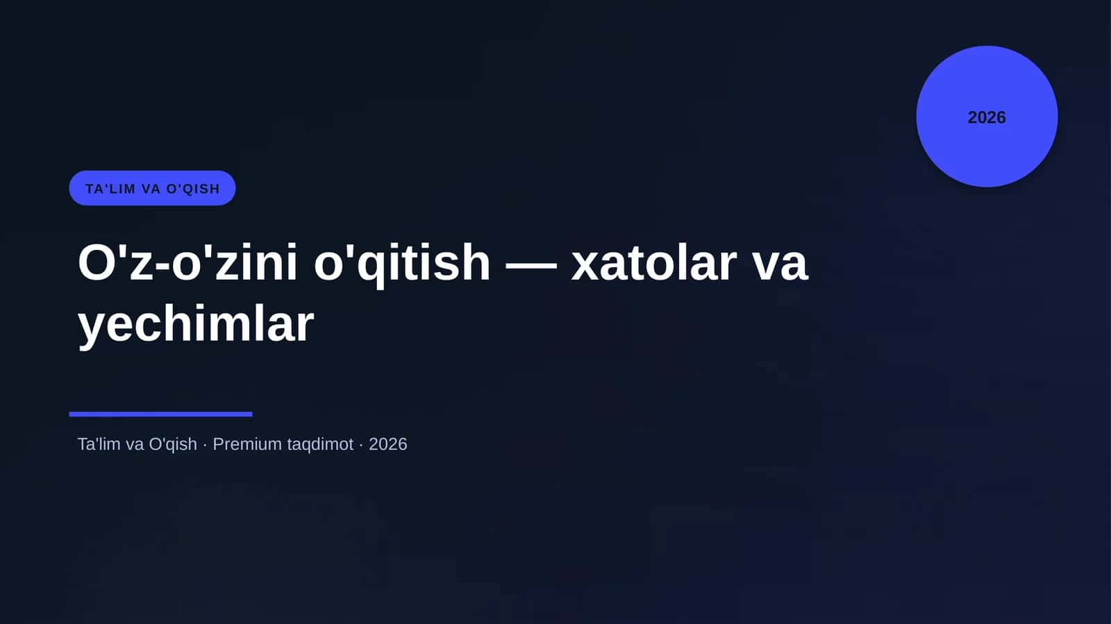O'z-o'zini o'qitish — xatolar va yechimlar