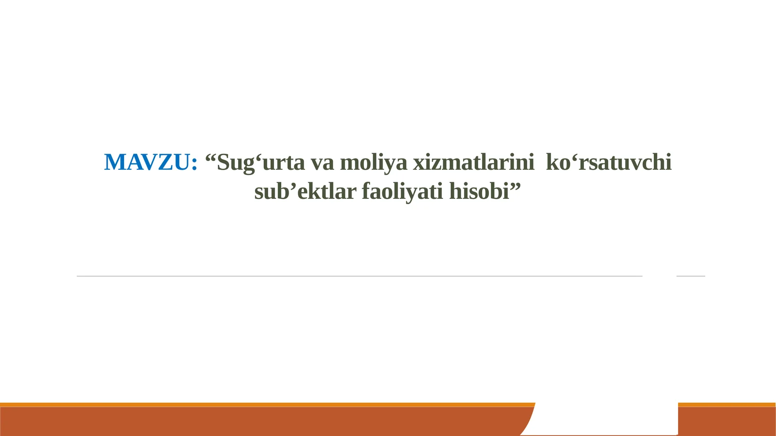 Sug‘urta va moliya xizmatlarini ko‘rsatuvchi sub’ektlar faoliyati hisobi