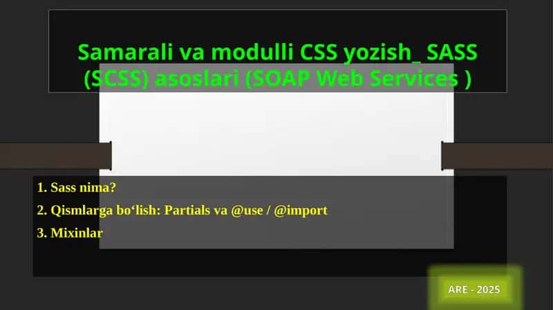 SamaralivamodulliCSSyozish_ SASS (SCSS)asoslari(SOAP Web Services )