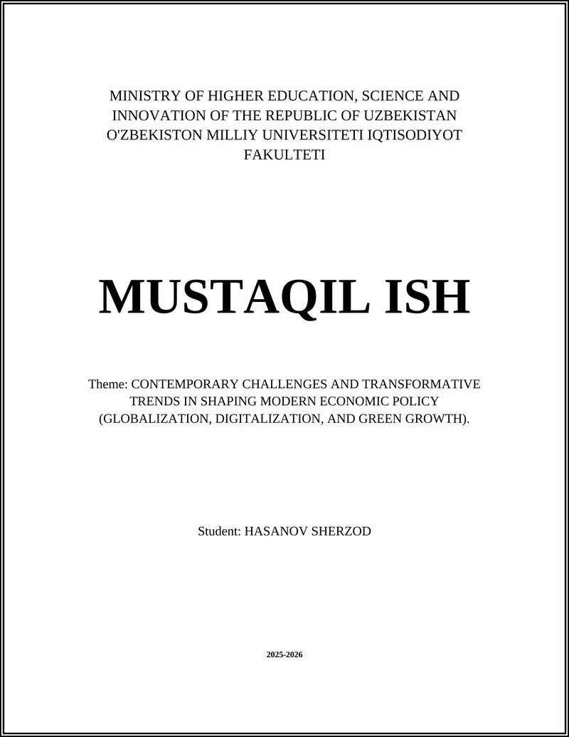 MUSTAQIL ISH - Theme: CONTEMPORARY CHALLENGES AND TRANSFORMATIVE TRENDS IN SHAPING MODERN ECONOMIC POLICY