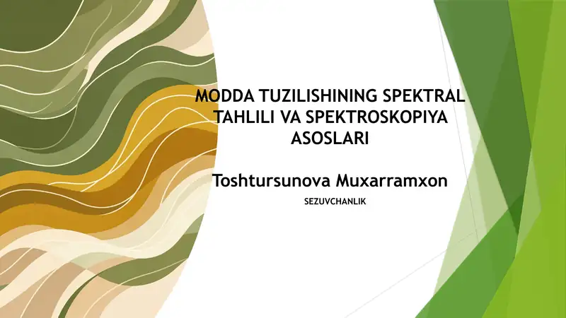 MODDA TUZILISHINING SPEKTRAL TAHLILI VA SPEKTROSKOPIYA ASOSLARI