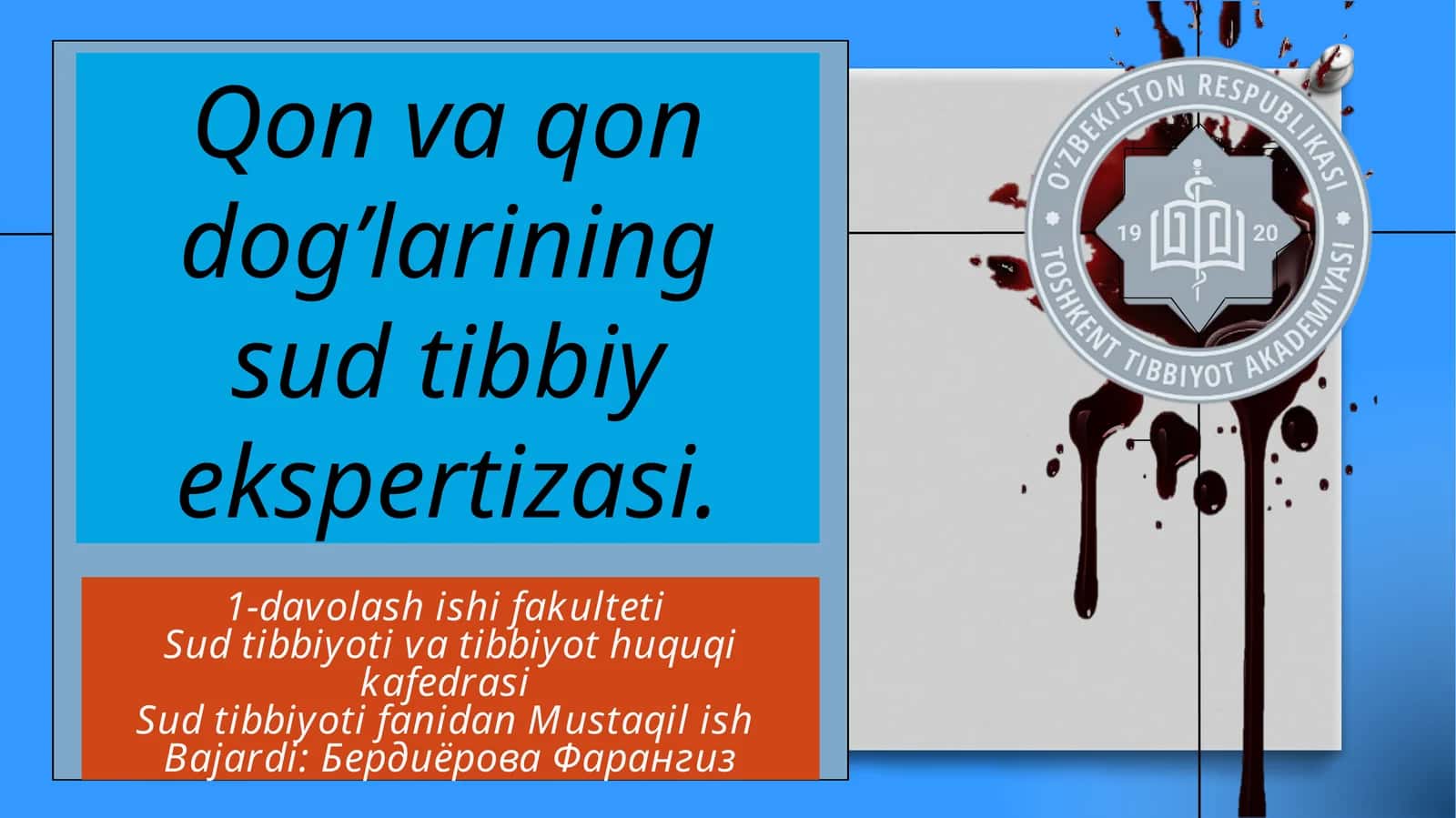 Qon va qon dog’larining sud tibbiy ekspertizasi