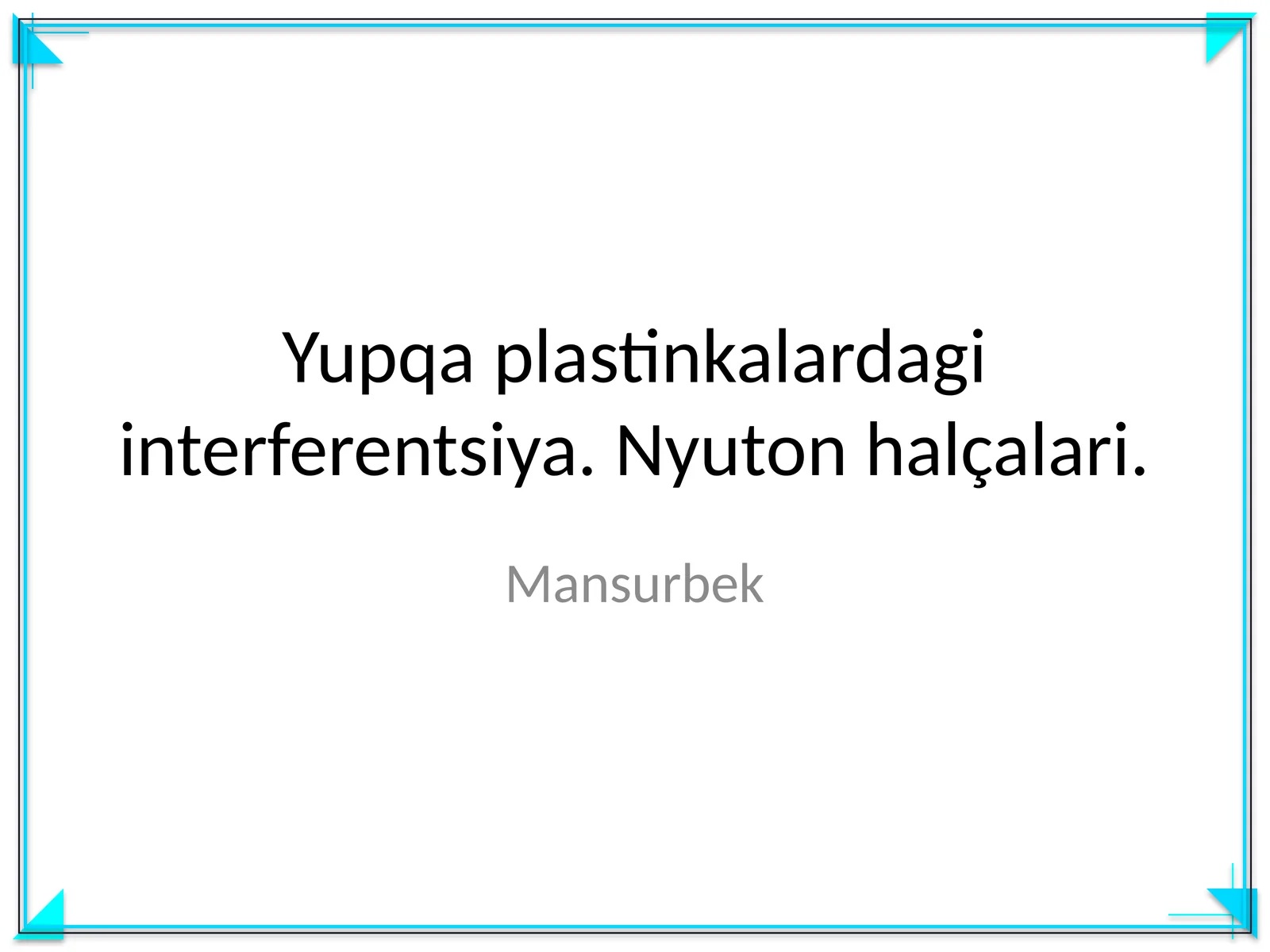 Yupqa plastinkalardagi interferentsiya. Nyuton halçalari