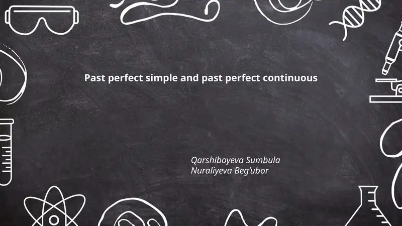 Past Perfect Simple and Past Perfect Continuous