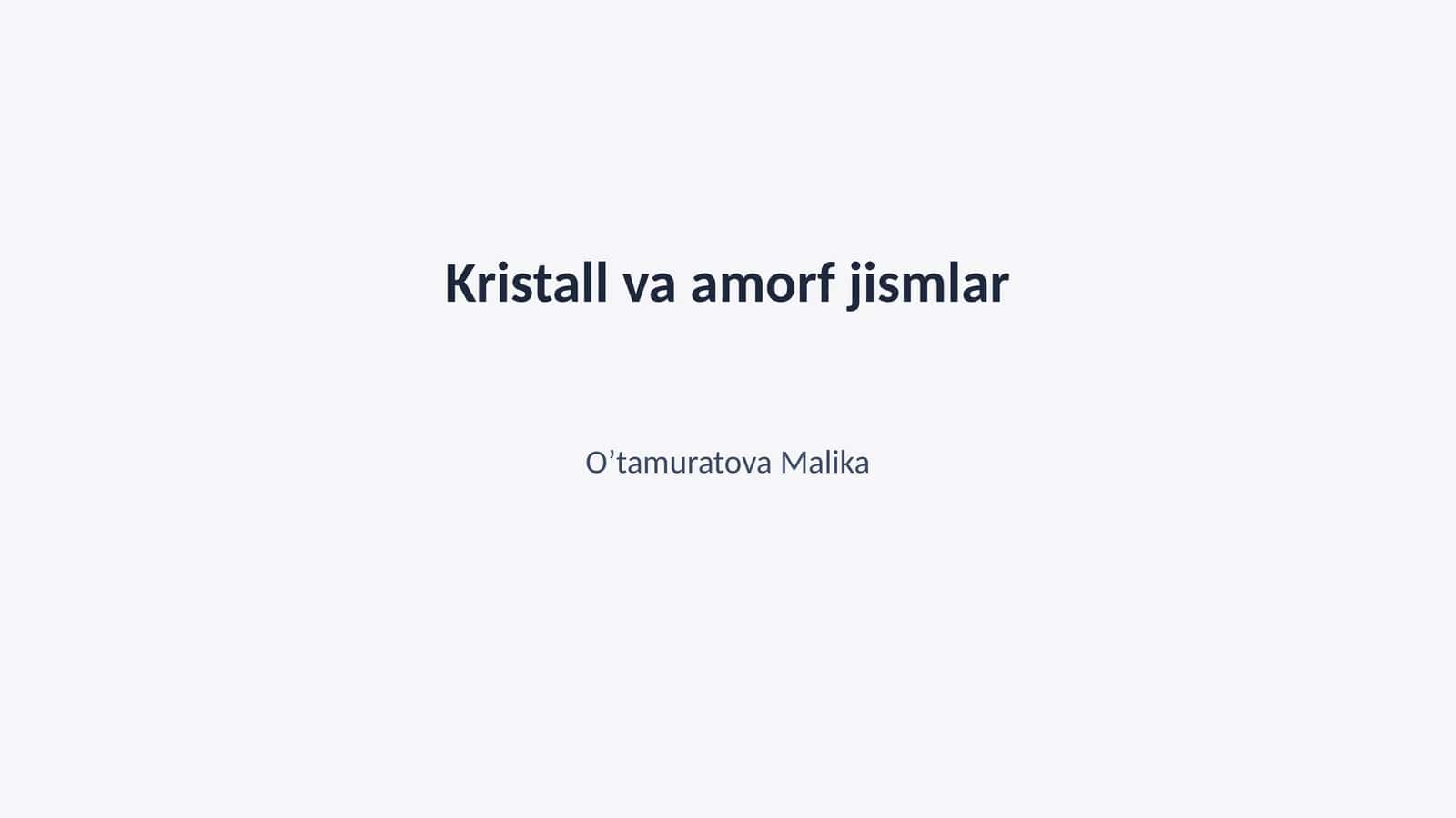 Kristall va amorf jismlar
