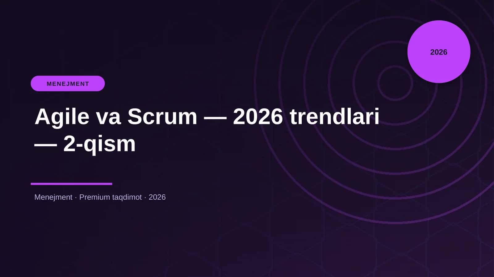 Agile va Scrum — 2026 trendlari — 2-qism