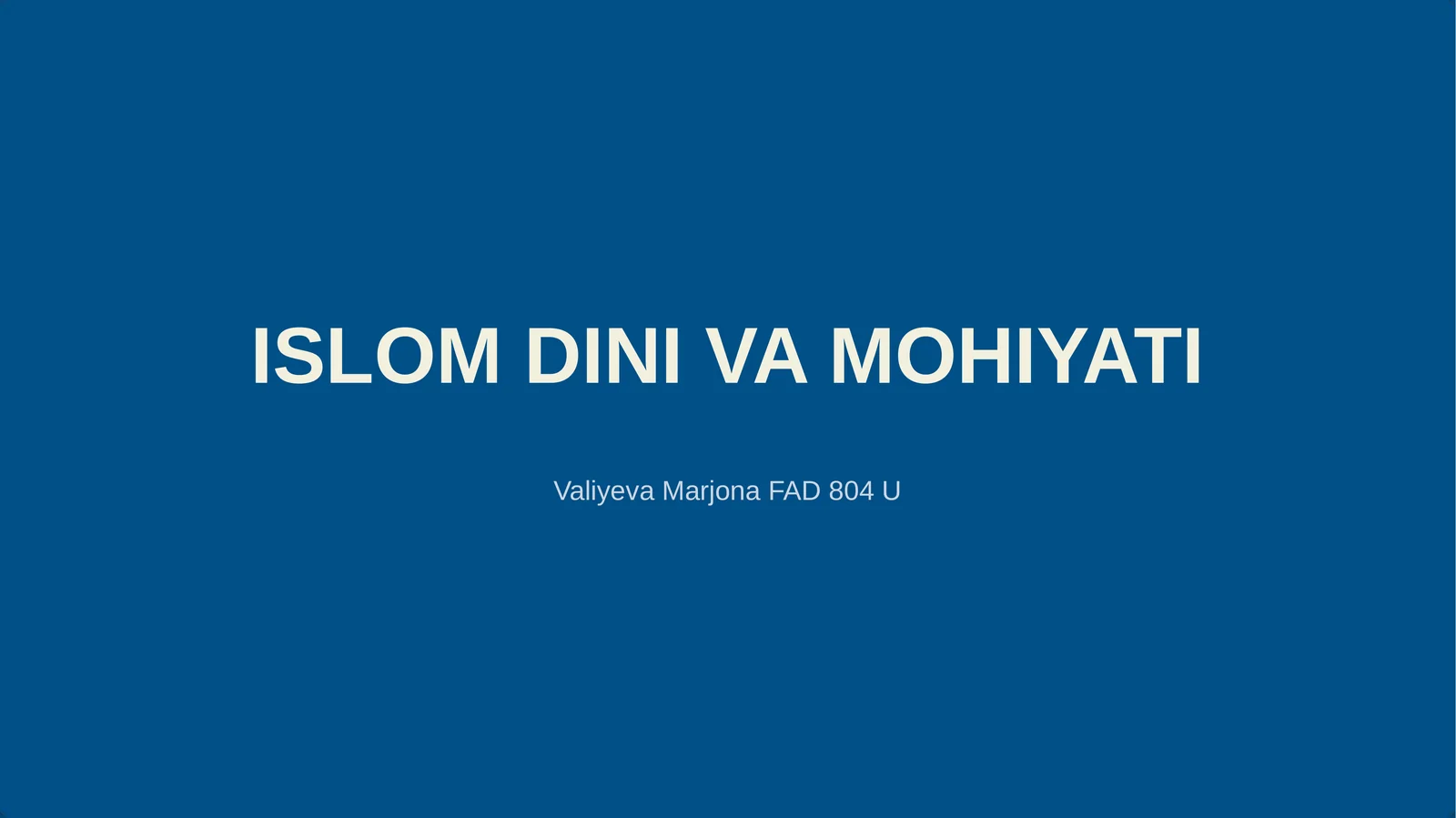 ISLOM DINI VA MOHIYATI