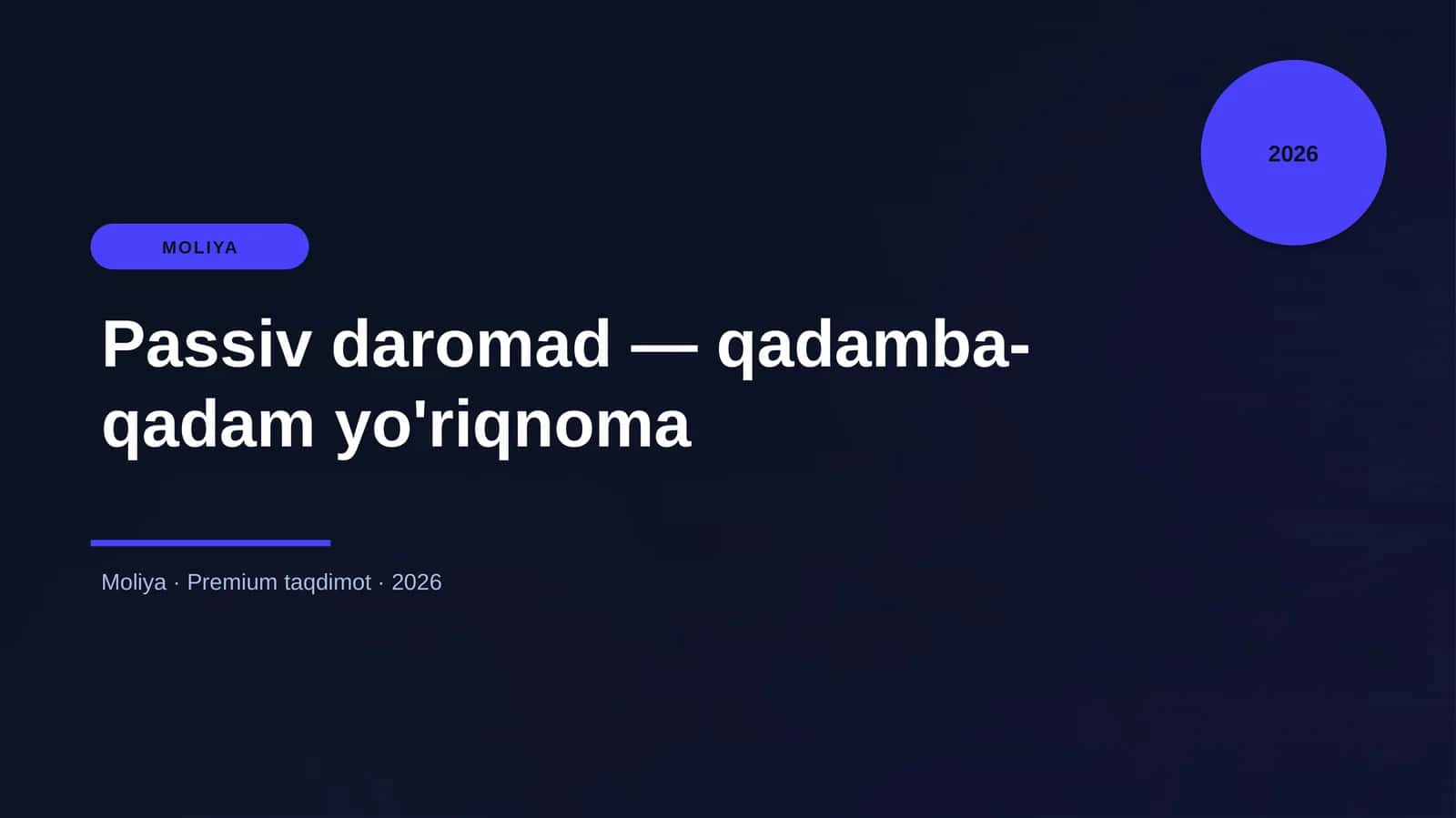 Passiv daromad — qadamba-qadam yo'riqnoma