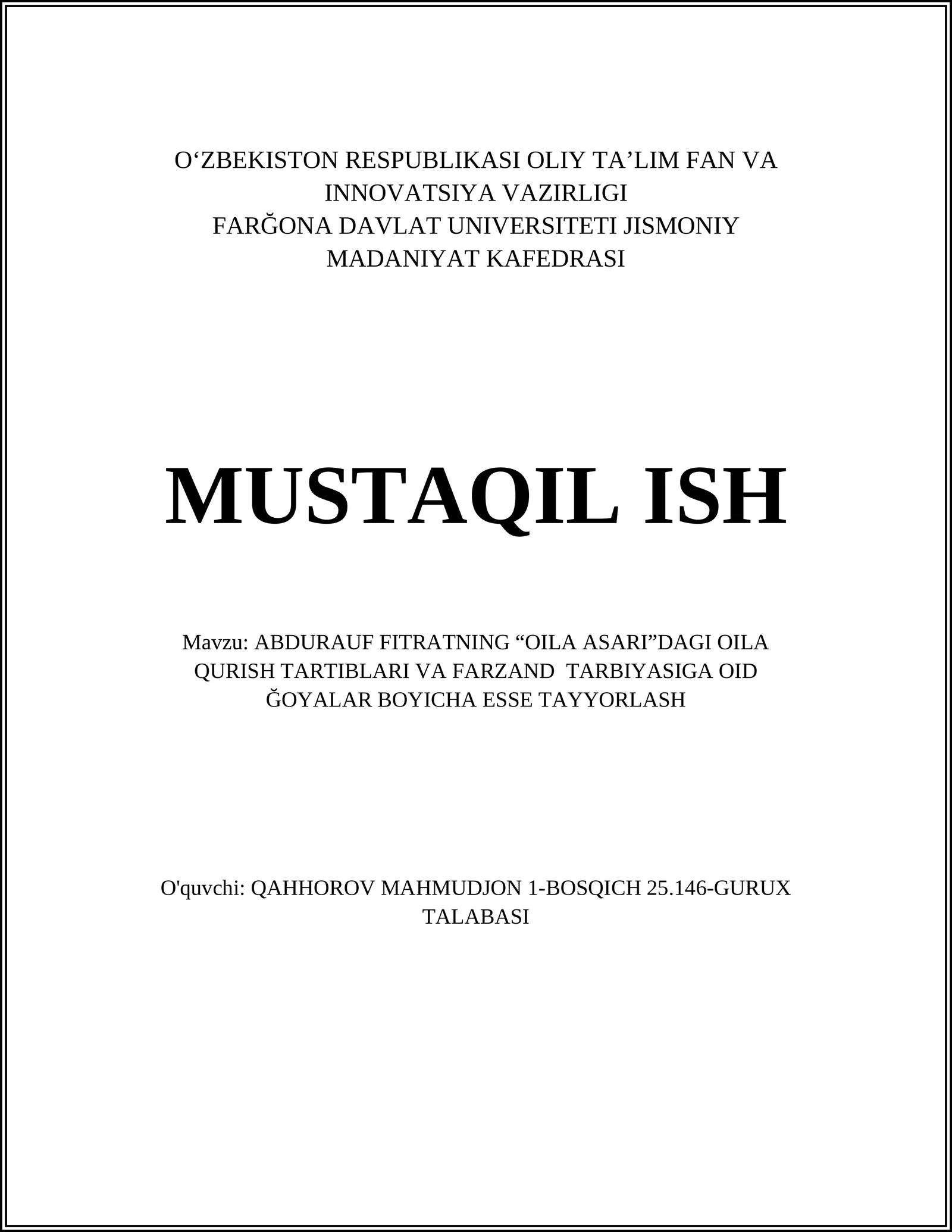 Abdurauf Fitratning “Oila Asari”DAGI OILA QURISH TARTIBLARI VA FARZAND TARBIYASIGA OID ĞOYALAR BOYICHA ESSE TAYYORLASH