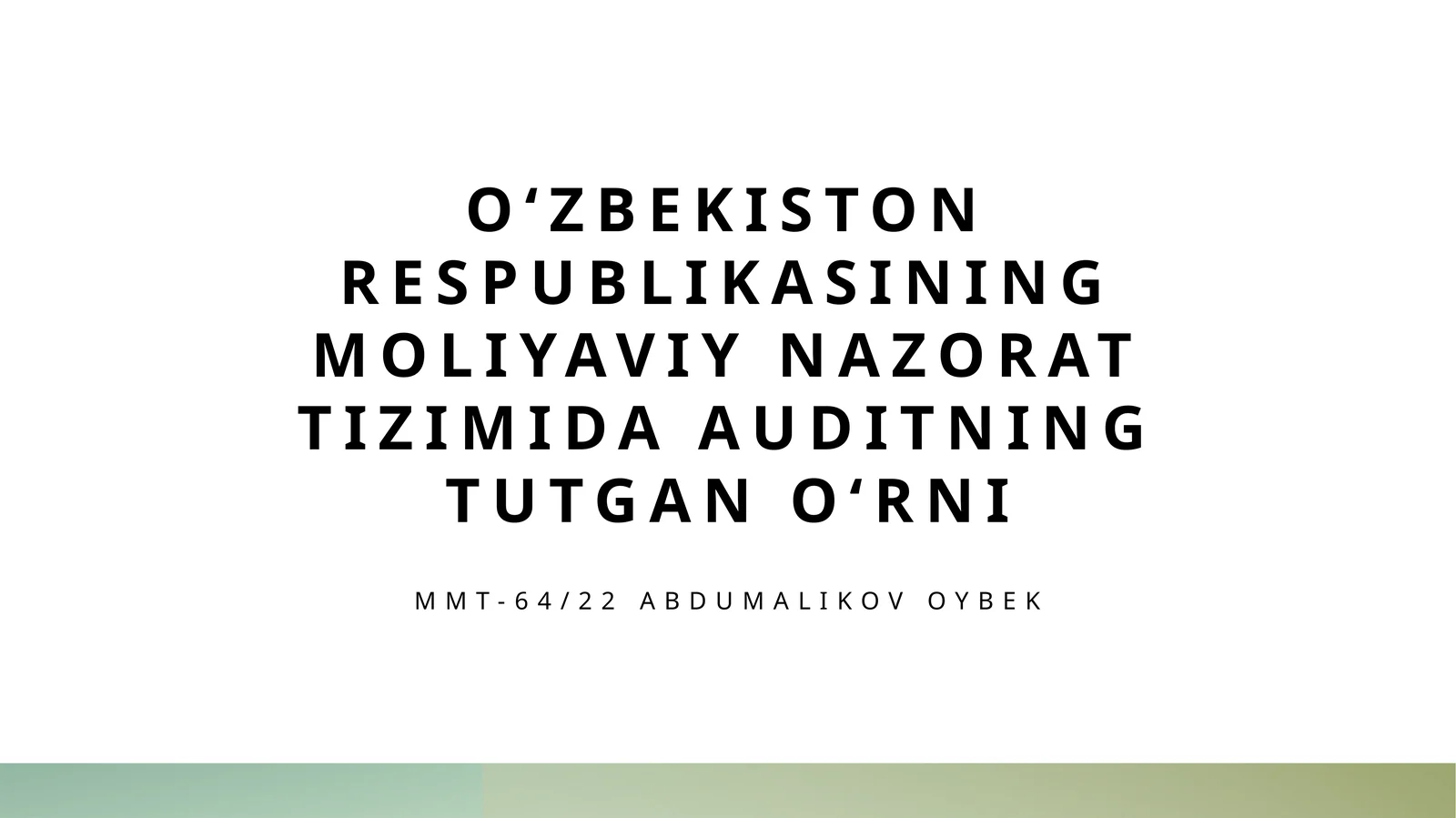 O‘zbekiston Respublikasining moliyaviy nazorat tizimida auditning tutgan o‘rni