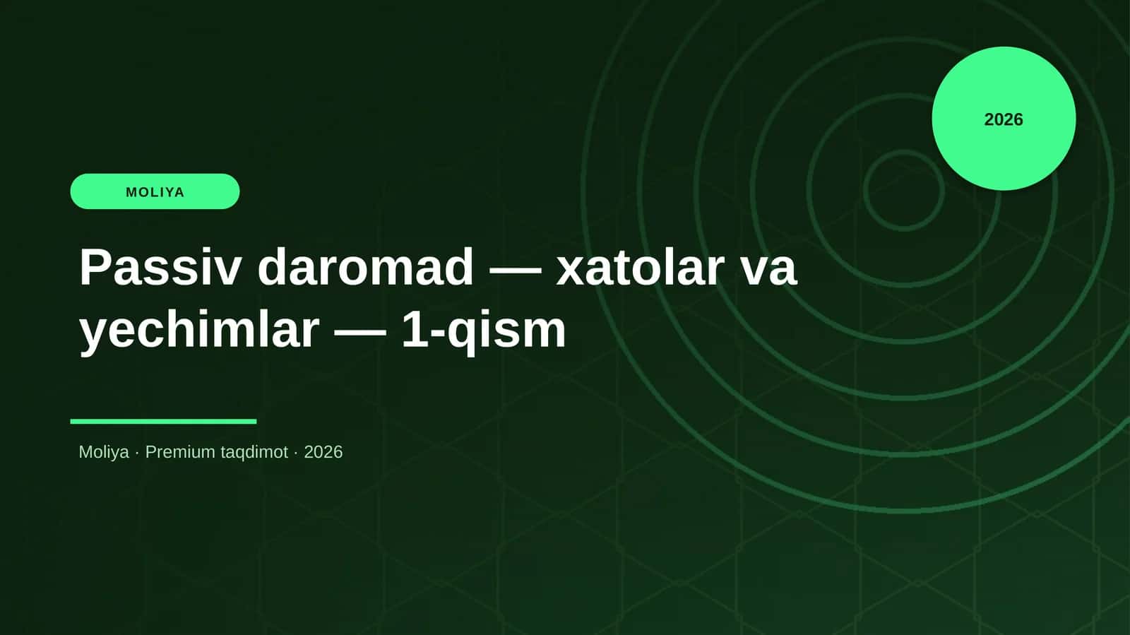 Passiv daromad — xatolar va yechimlar — 1-qism