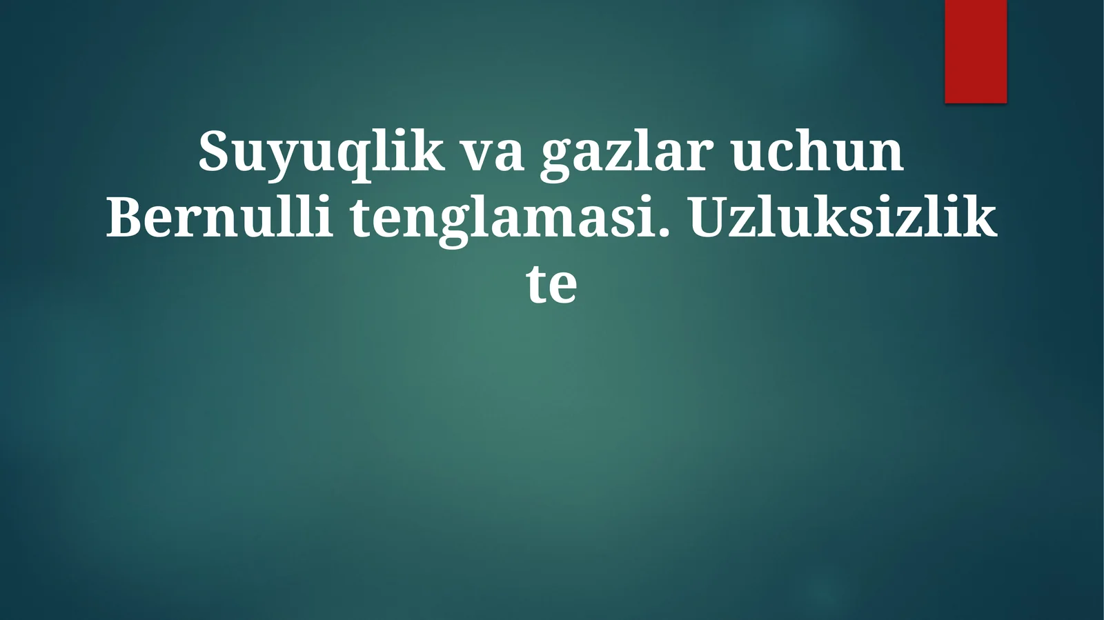 Suyuqlik va gazlar uchun Bernulli tenglamasi