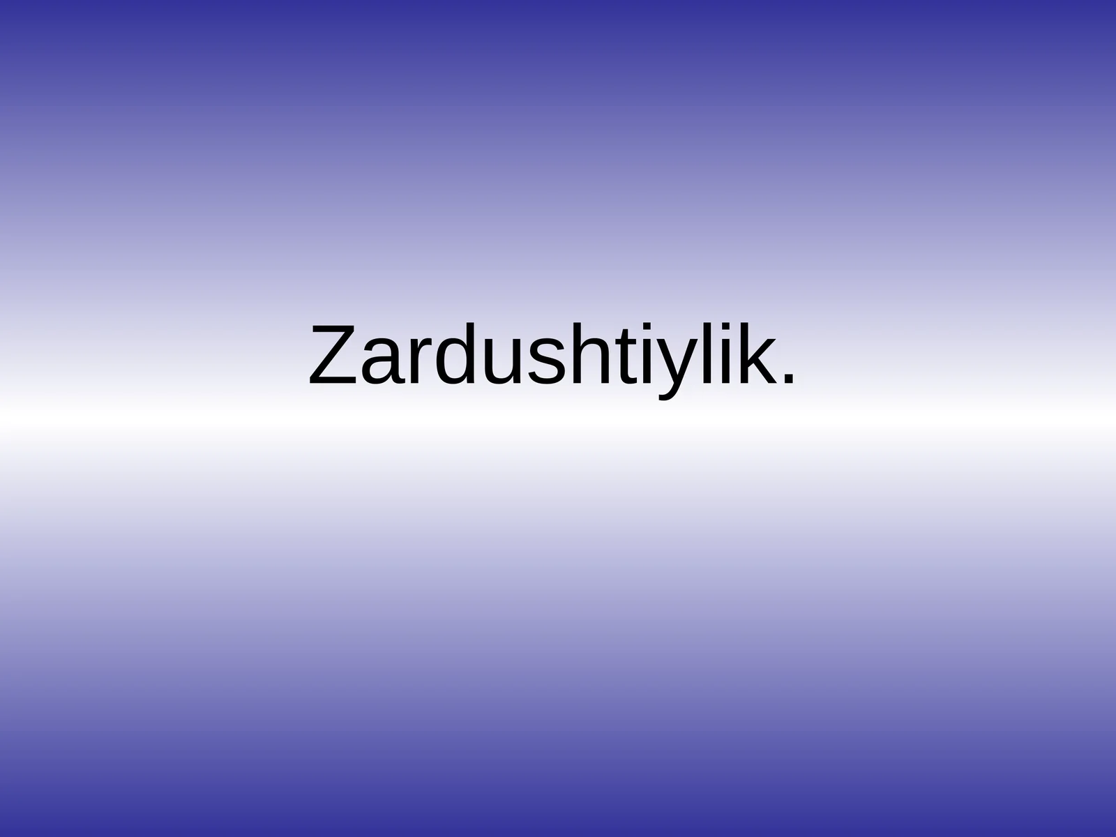 Zardushtiylik