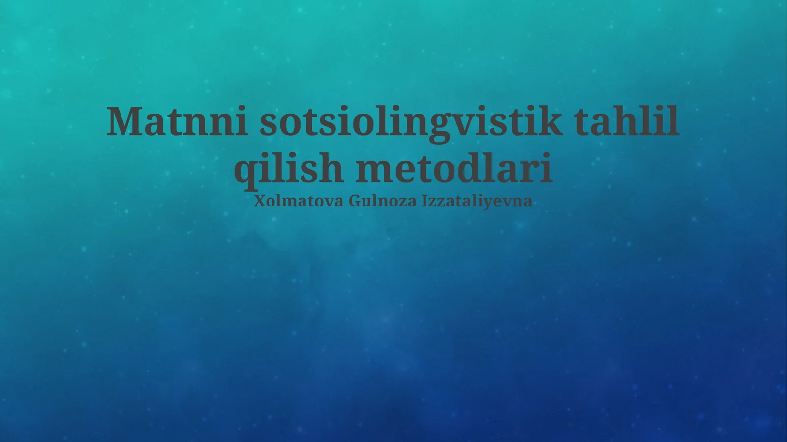 Matnni sotsiolingvistik tahlil qilish metodlari