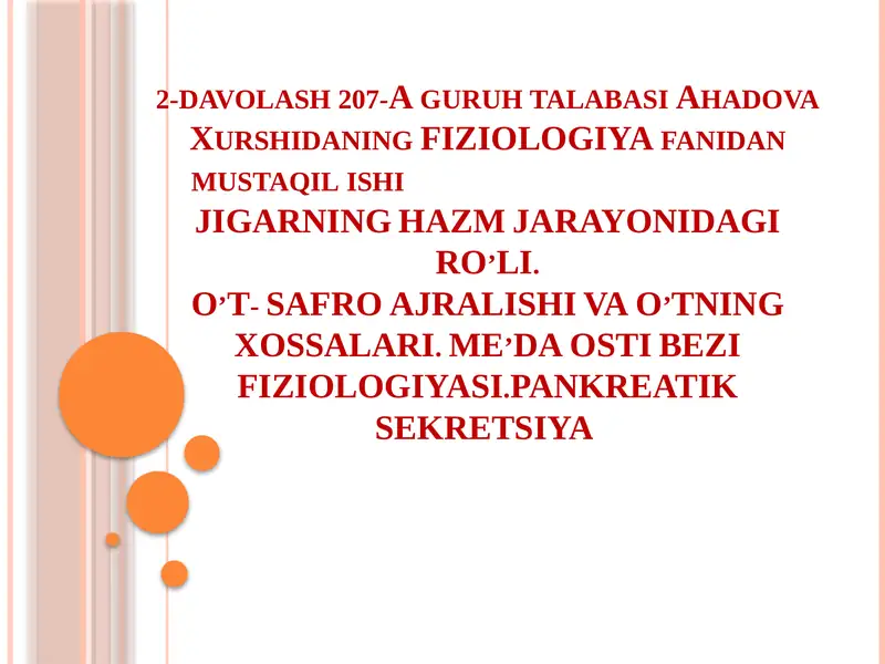 JIGARNING HAZM JARAYONIDAGI RO’LI.O’T- SAFRO AJRALISHI VA O’TNING XOSSALARI. ME’DA OSTI BEZI FIZIOLOGIYASI.PANKREATIK SEKRETSIYA