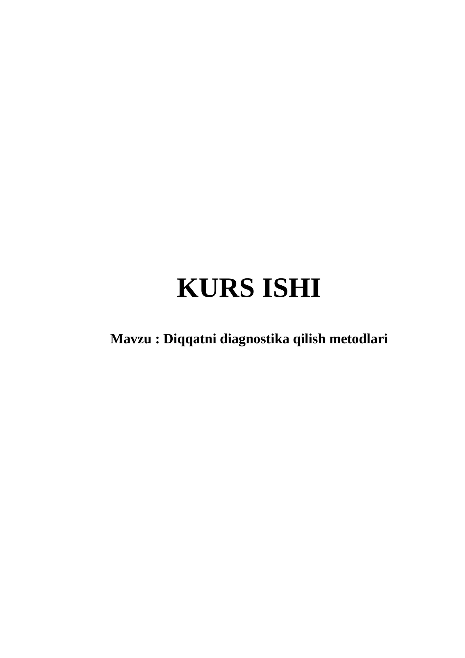 Diqqatni diagnostika qilish metodlari kurs ishi